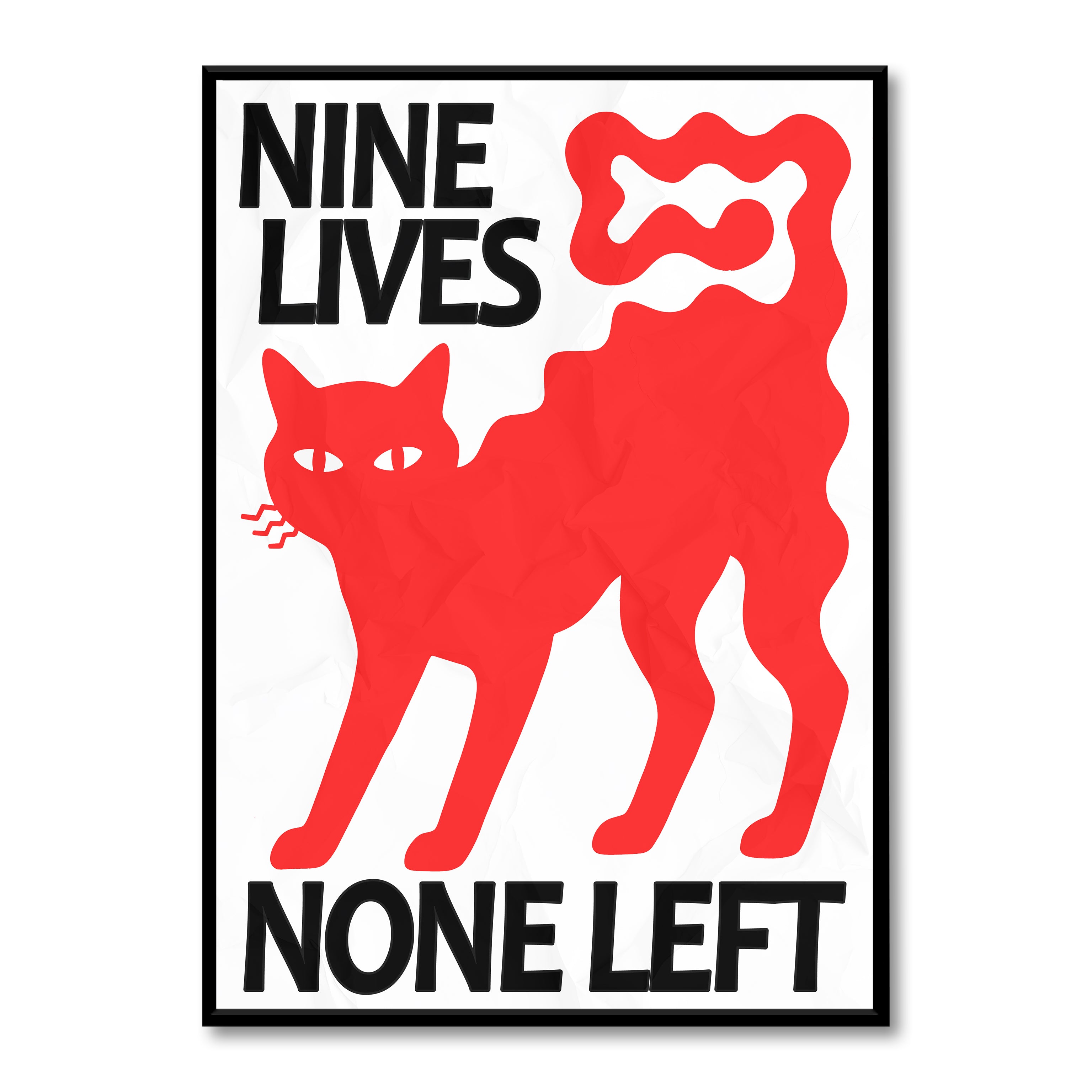 Nine Lives, None Left