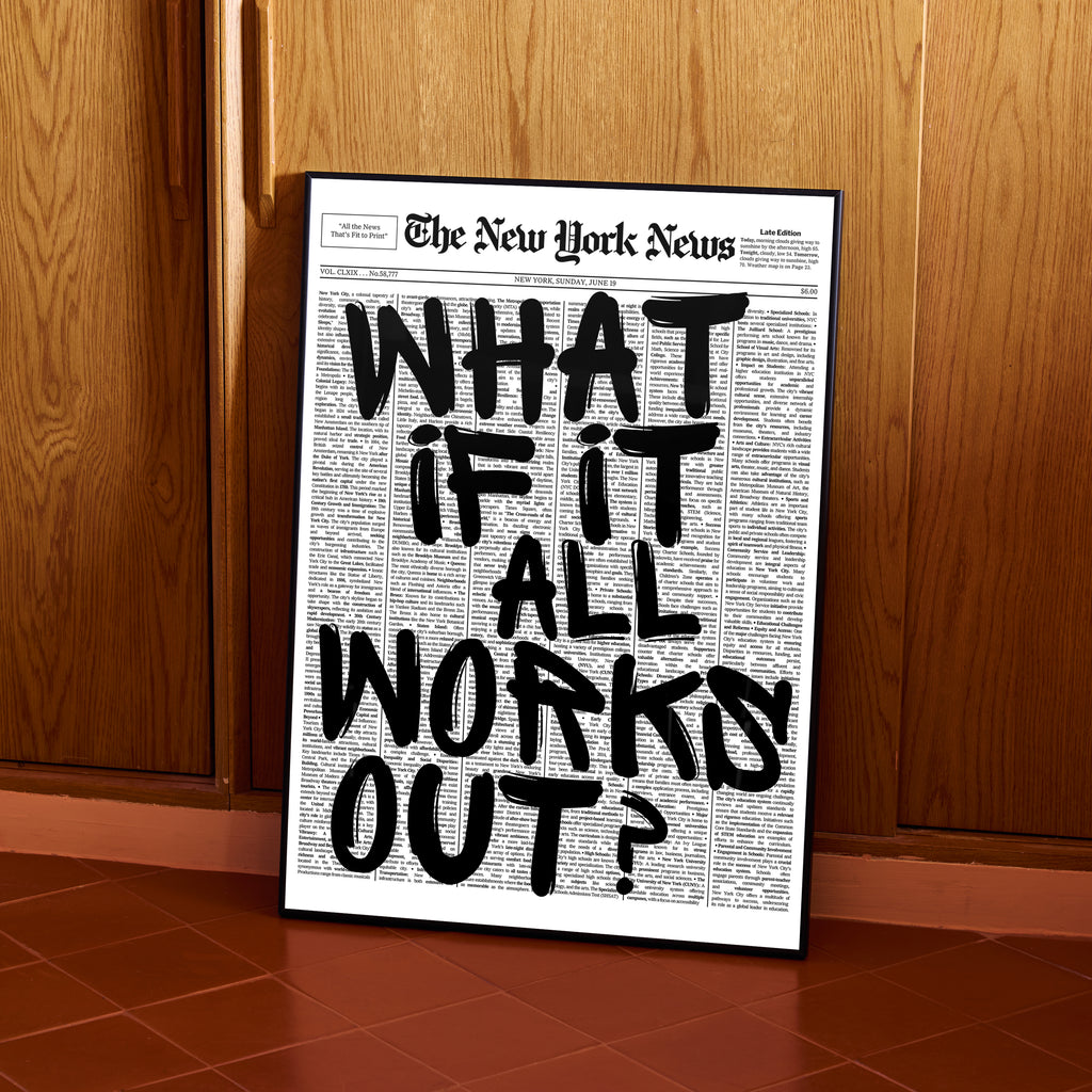 What If It All Works Out?