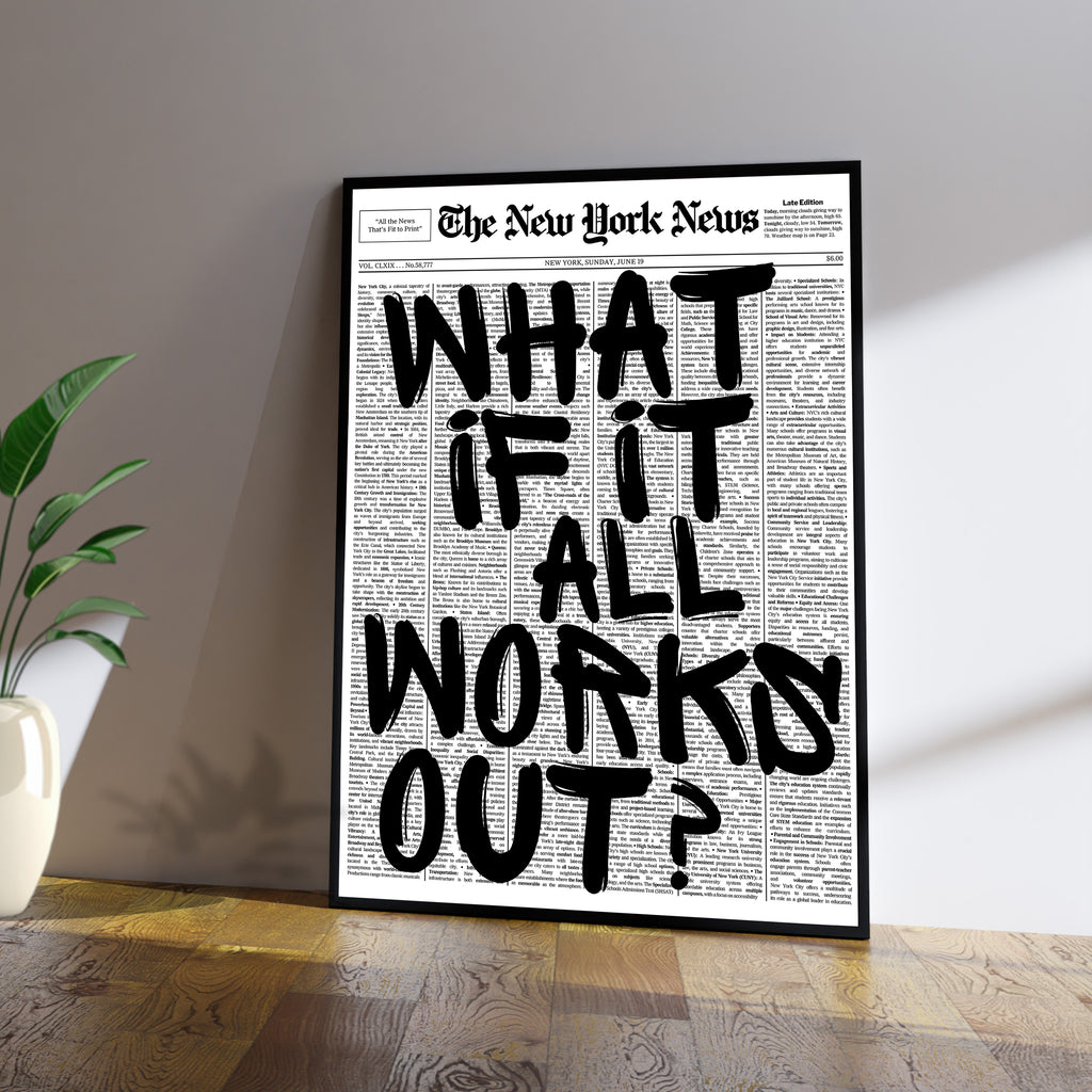 What If It All Works Out?