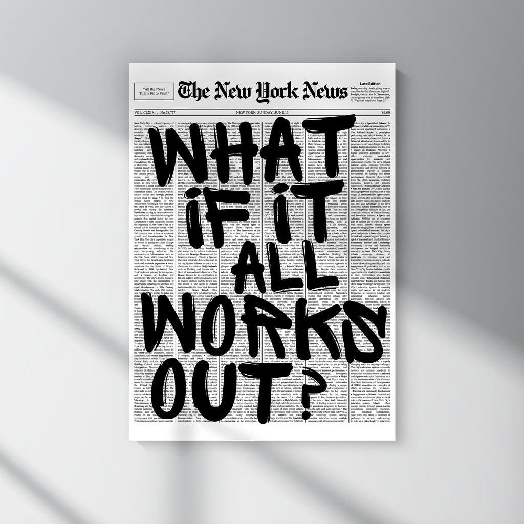 What If It All Works Out?