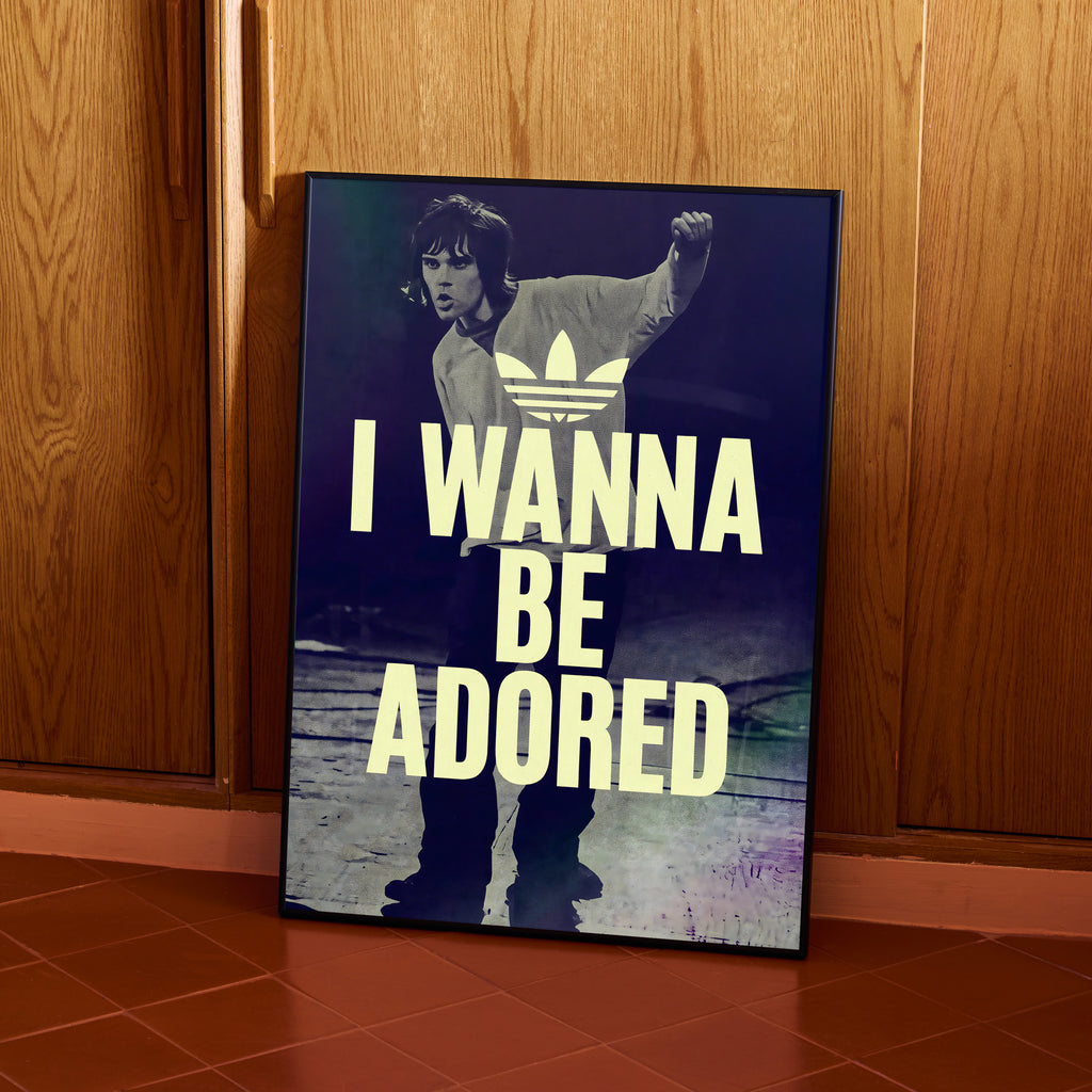 I Wanna Be Adored