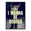 I Wanna Be Adored